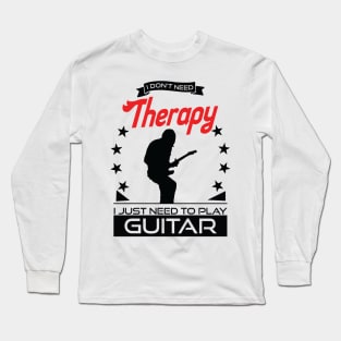 Guitar - Better Than Therapy Gift For Guitarists Long Sleeve T-Shirt